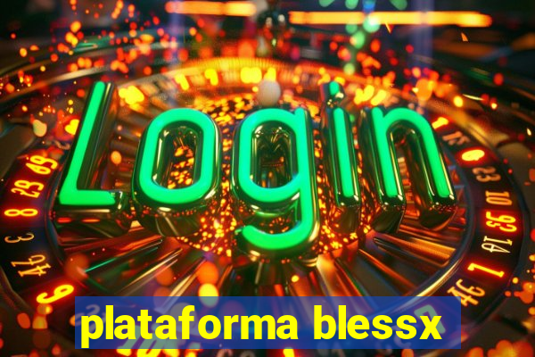 plataforma blessx