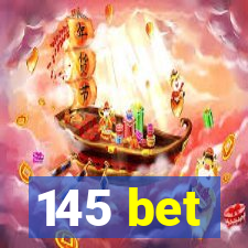 145 bet