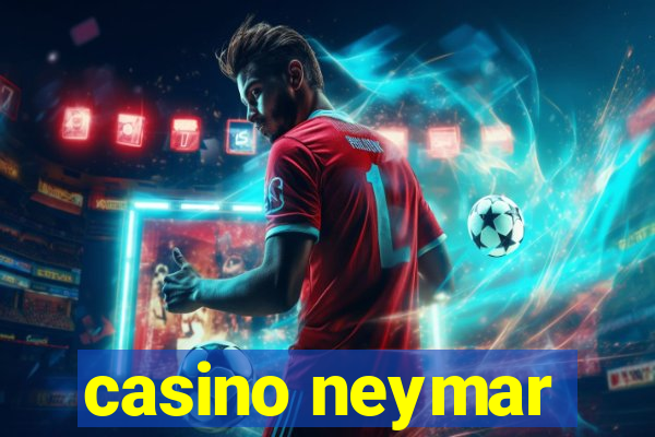 casino neymar