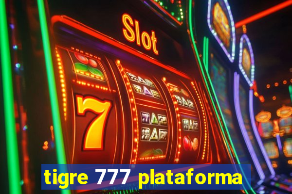 tigre 777 plataforma