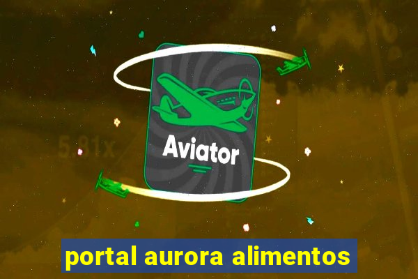 portal aurora alimentos