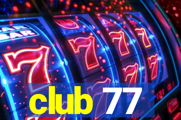 club 77