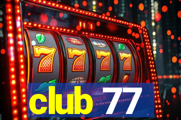 club 77