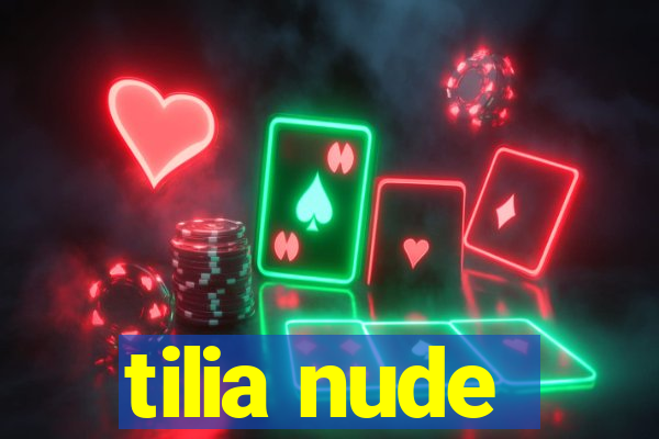 tilia nude