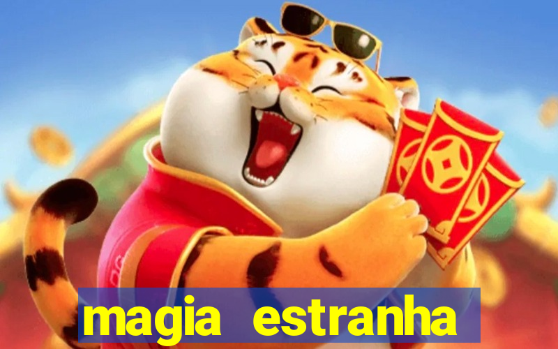 magia estranha filme completo dublado