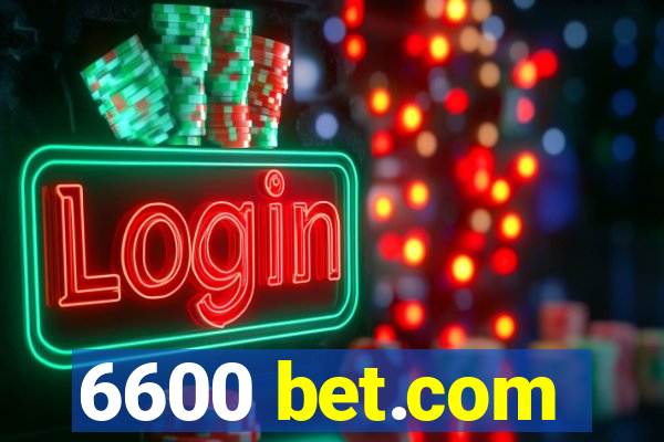 6600 bet.com