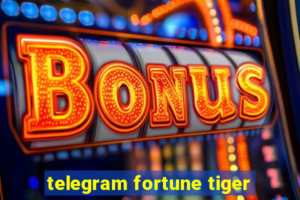 telegram fortune tiger