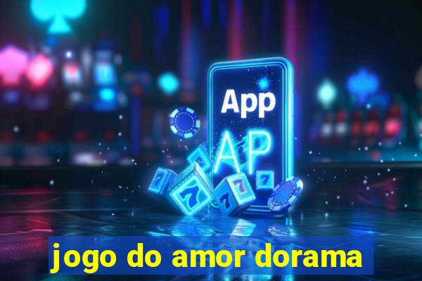 jogo do amor dorama