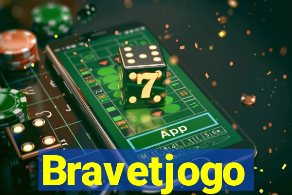 Bravetjogo