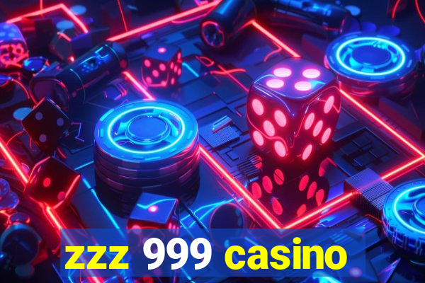 zzz 999 casino