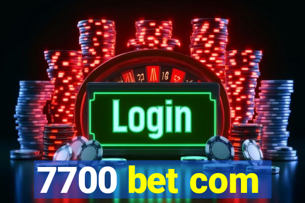 7700 bet com