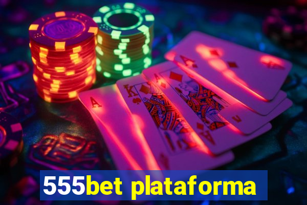 555bet plataforma