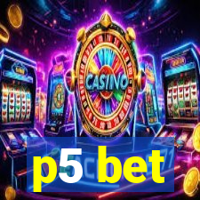 p5 bet