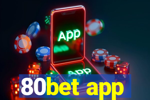 80bet app