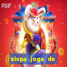 xispa jogo do bicho tabela