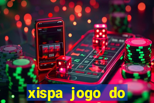 xispa jogo do bicho tabela