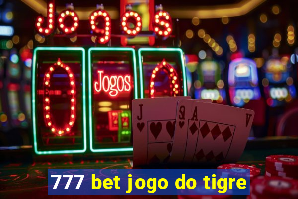 777 bet jogo do tigre