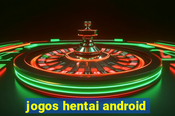 jogos hentai android