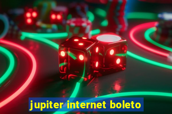 jupiter internet boleto