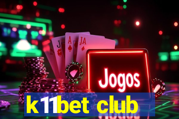 k11bet club