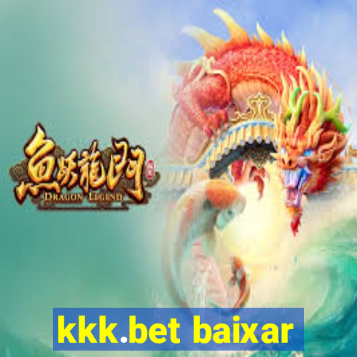 kkk.bet baixar