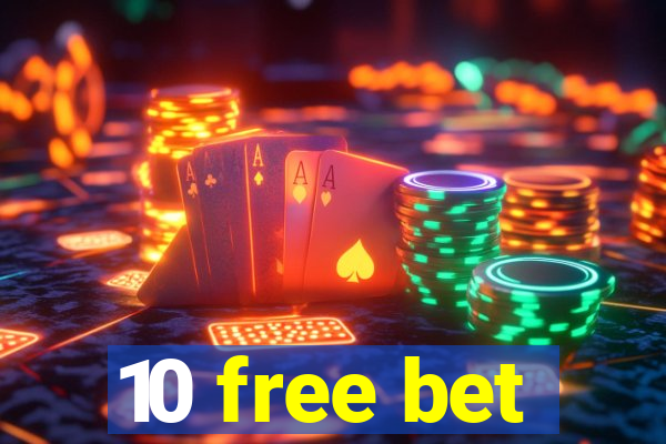 10 free bet