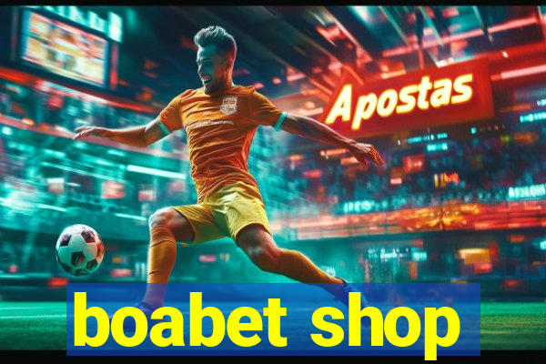 boabet shop