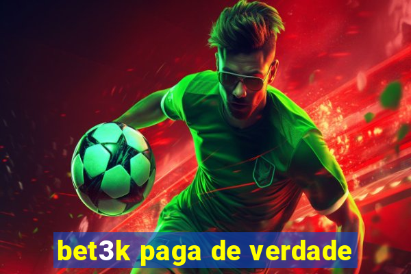 bet3k paga de verdade