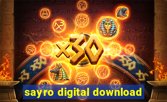 sayro digital download