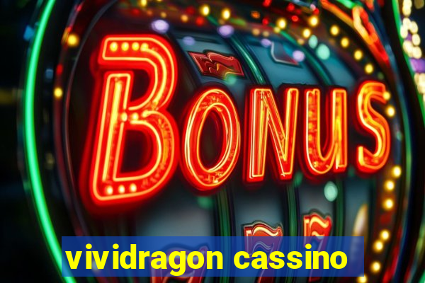 vividragon cassino