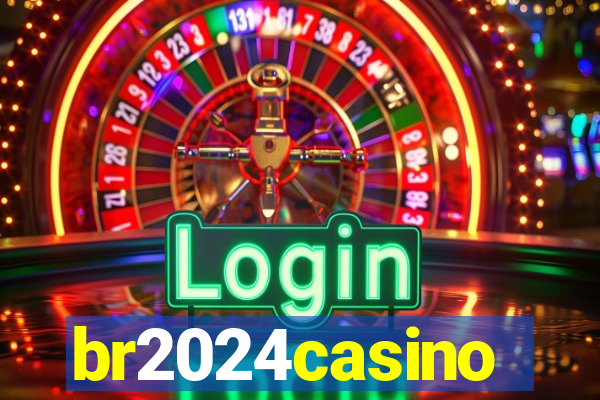 br2024casino