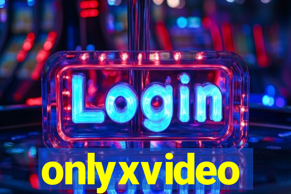 onlyxvideo