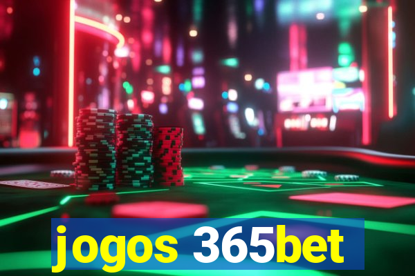 jogos 365bet