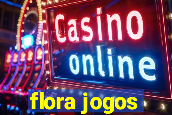 flora jogos