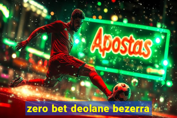 zero bet deolane bezerra