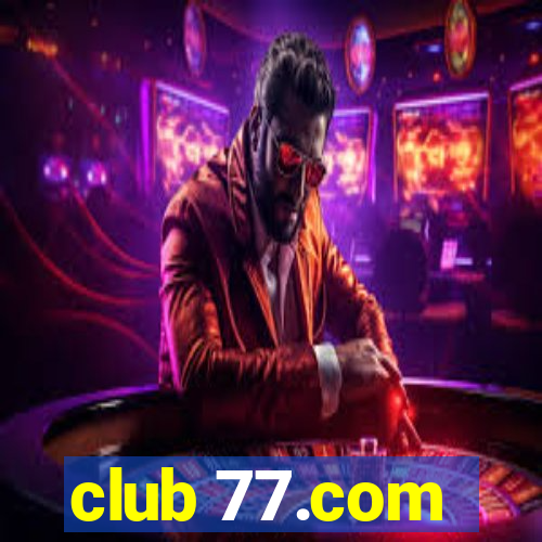 club 77.com