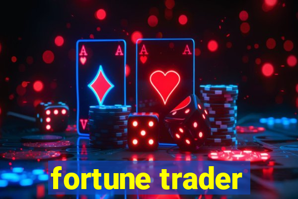 fortune trader