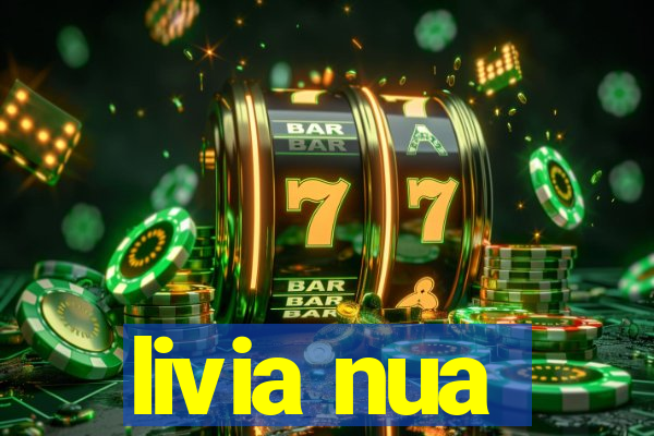 livia nua