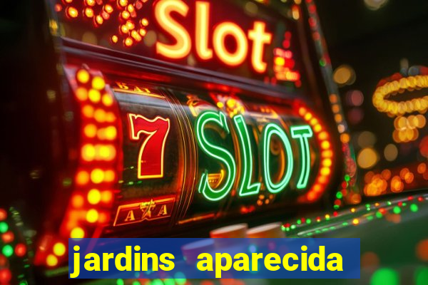 jardins aparecida de goiania