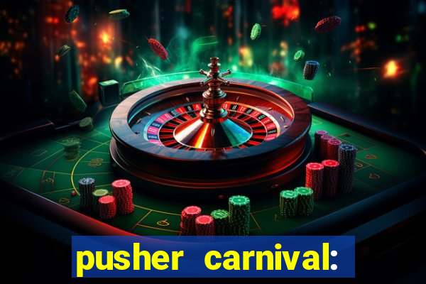 pusher carnival: coin master