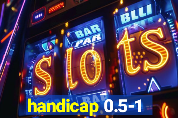 handicap 0.5-1