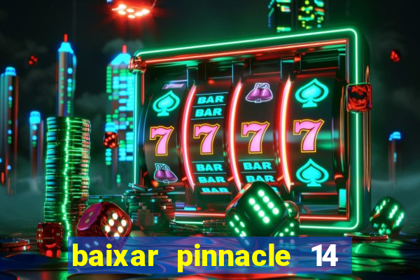 baixar pinnacle 14 via torrent