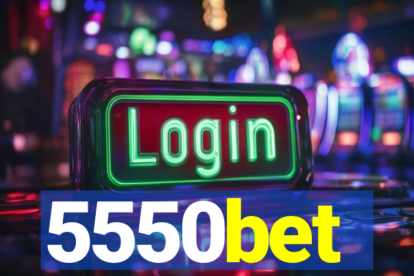 5550bet