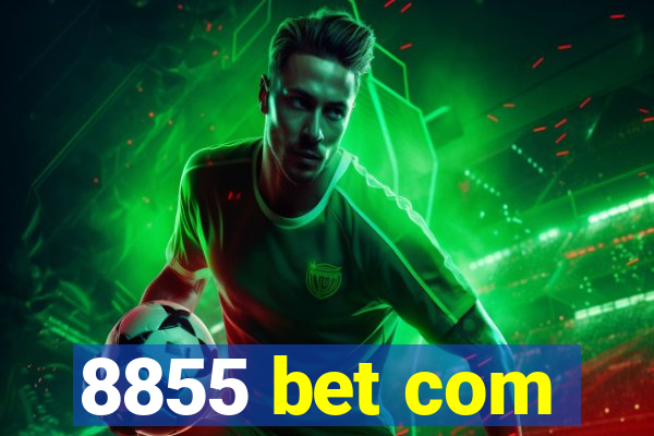 8855 bet com