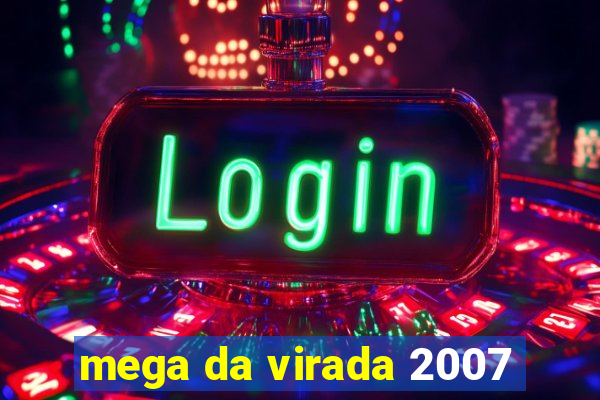 mega da virada 2007