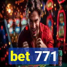 bet 771