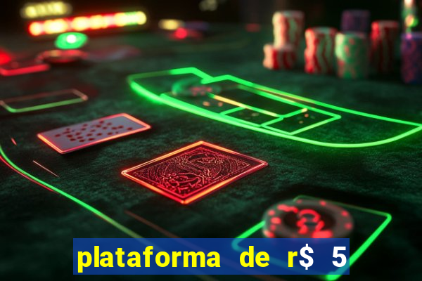 plataforma de r$ 5 para jogar