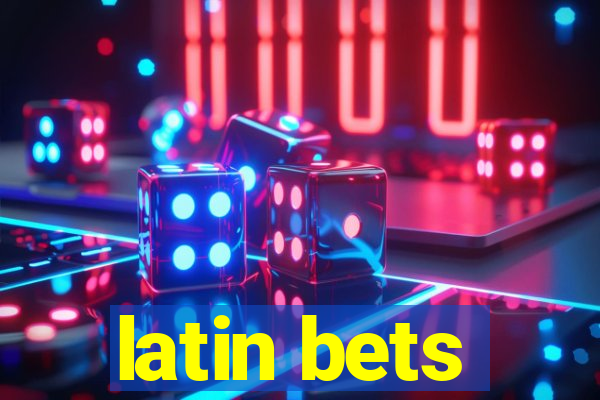 latin bets