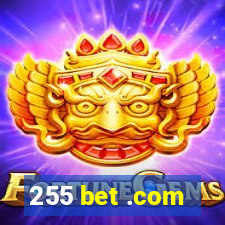 255 bet .com