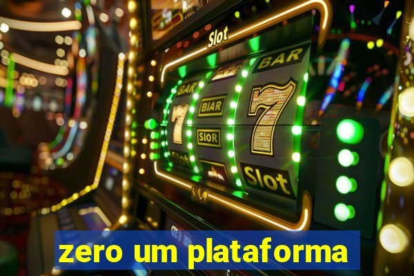 zero um plataforma